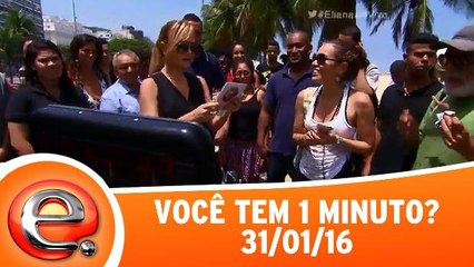 Você Tem 1 Minuto? - 31.01.16