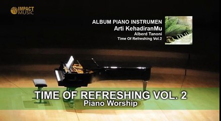 Alberd Tanoni - Time Of Refreshing Vol. 2- Lagu Rohani Populer