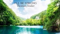 BÀI HÁT TRUYỀN CẢM HỨNG Vietsub] Ill Be Strong, Thomas Anders