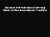 PDF Download Martingale Methods in Financial Modelling (Stochastic Modelling and Applied Probability)