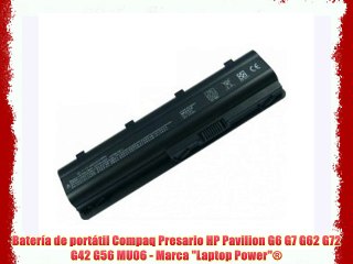 Bater?a de port?til Compaq Presario HP Pavilion G6 G7 G62 G72 G42 G56 MU06 - Marca Laptop Power?