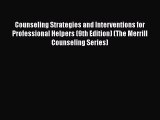 [PDF Download] Counseling Strategies and Interventions for Professional Helpers (9th Edition)