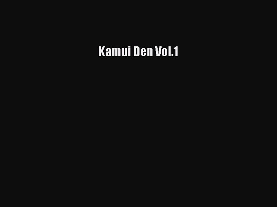 [PDF Télécharger] Kamui Den Vol.1 [Télécharger] Complet Ebook