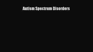 [PDF Download] Autism Spectrum Disorders [PDF] Online