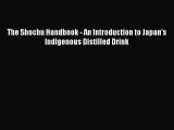 The Shochu Handbook - An Introduction to Japan's Indigenous Distilled Drink  Free Books