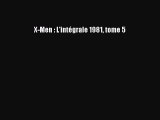 [PDF Télécharger] X-Men : L'intégrale 1981 tome 5 [PDF] en ligne