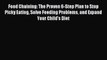 (PDF Download) Food Chaining: The Proven 6-Step Plan to Stop Picky Eating Solve Feeding Problems