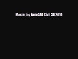 [PDF Download] Mastering AutoCAD Civil 3D 2010 [Download] Full Ebook