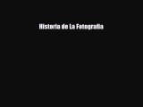 [PDF Download] Historia de La Fotografia [Download] Full Ebook