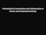 [PDF Download] Psychological Consultation and Collaboration in School and Community Settings