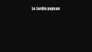 [PDF Télécharger] Le Jardin paysan [PDF] en ligne
