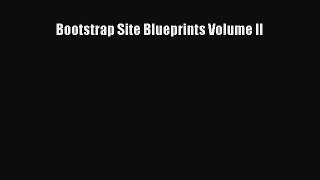 [PDF Download] Bootstrap Site Blueprints Volume II [Read] Online