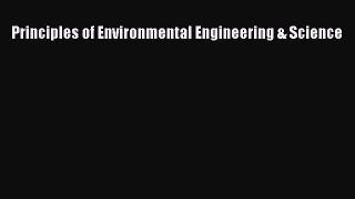 (PDF Download) Principles of Environmental Engineering & Science Read Online