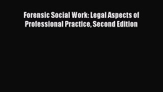 Forensic Social Work: Legal Aspects of Professional Practice Second Edition Read Online PDF