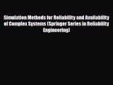 [PDF Download] Simulation Methods for Reliability and Availability of Complex Systems (Springer