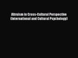 [PDF Download] Altruism in Cross-Cultural Perspective (International and Cultural Psychology)