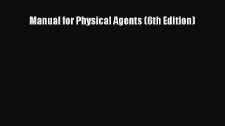 [PDF Download] Manual for Physical Agents (6th Edition) [Read] Full Ebook