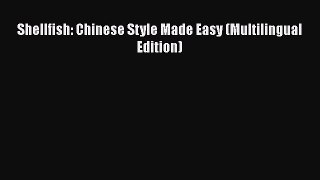 Shellfish: Chinese Style Made Easy (Multilingual Edition)  Free PDF