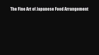 The Fine Art of Japanese Food Arrangement  Free Books