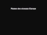 [PDF Télécharger] Plumes des oiseaux d'Europe [PDF] en ligne