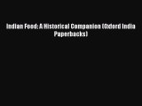 Indian Food: A Historical Companion (Oxford India Paperbacks)  Free Books