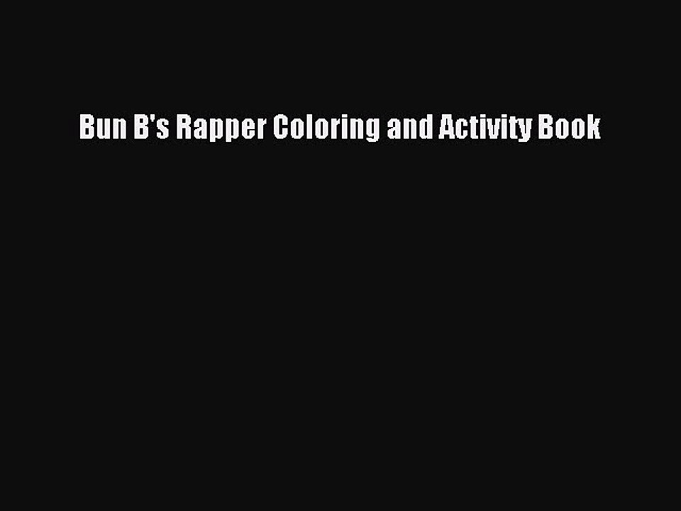 (PDF Download) Bun B's Rapper Coloring and Activity Book Download