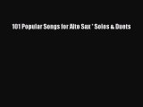 (PDF Download) 101 Popular Songs for Alto Sax * Solos & Duets Read Online