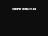 [PDF Télécharger] Herbier de fleurs sauvages [PDF] en ligne