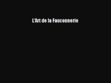 [PDF Télécharger] L'Art de la Fauconnerie [PDF] en ligne