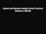 (PDF Download) Signals and Systems: Analysis Using Transform Methods & MATLAB Read Online
