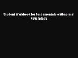 [PDF Download] Student Workbook for Fundamentals of Abnormal Psychology [Download] Full Ebook