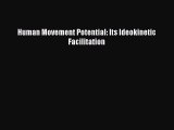 [PDF Download] Human Movement Potential: Its Ideokinetic Facilitation [Download] Online