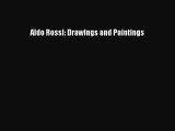 [PDF Download] Aldo Rossi: Drawings and Paintings [Read] Online