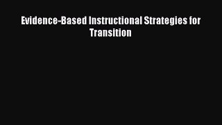 (PDF Download) Evidence-Based Instructional Strategies for Transition Read Online