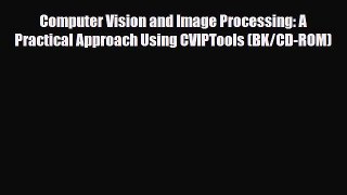 [PDF Download] Computer Vision and Image Processing: A Practical Approach Using CVIPTools (BK/CD-ROM)