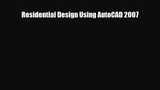 [PDF Download] Residential Design Using AutoCAD 2007 [PDF] Online