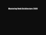 [PDF Download] Mastering Revit Architecture 2009 [Read] Online