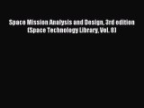 (PDF Download) Space Mission Analysis and Design 3rd edition (Space Technology Library Vol.