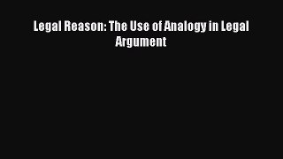 Legal Reason: The Use of Analogy in Legal Argument  PDF Download
