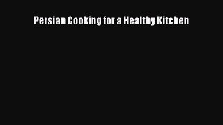 Persian Cooking for a Healthy Kitchen Free Download Book