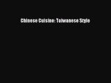 Chinese Cuisine: Taiwanese Style  Free Books