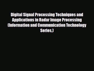 [PDF Download] Digital Signal Processing Techniques and Applications in Radar Image Processing