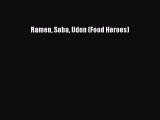 Ramen Soba Udon (Food Heroes)  Free Books