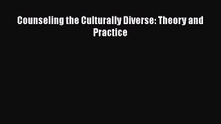 [PDF Download] Counseling the Culturally Diverse: Theory and Practice [PDF] Online