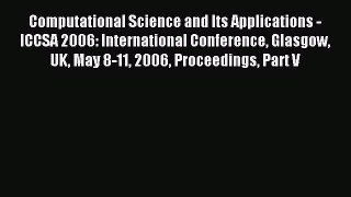 [PDF Download] Computational Science and Its Applications - ICCSA 2006: International Conference