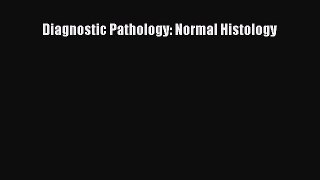 [PDF Download] Diagnostic Pathology: Normal Histology [Download] Online