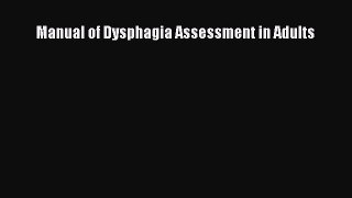 [PDF Download] Manual of Dysphagia Assessment in Adults [Download] Online