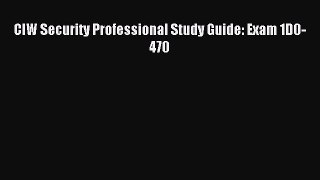 [PDF Download] CIW Security Professional Study Guide: Exam 1D0-470 [Download] Online
