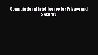 [PDF Download] Computational Intelligence for Privacy and Security [Download] Full Ebook