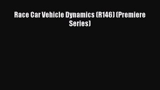 [PDF Download] Race Car Vehicle Dynamics (R146) (Premiere Series) [Read] Online